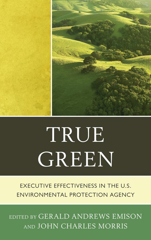 True Green by A. Stanley Meiburg, David Ziegele, Gerald Andrews Emison, John C. Morris, Lee M. Thomas, Robert Wayland, Ronald Brand, Susan Wayland, Thomas Kelly