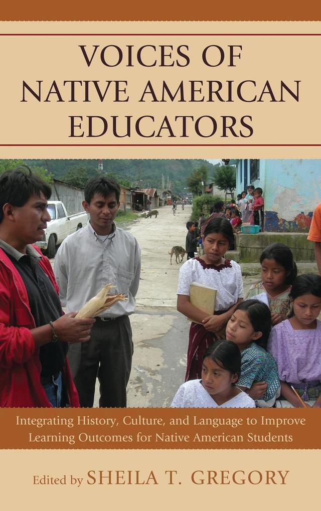 Voices of Native American Educators by Sheila T. Gregory