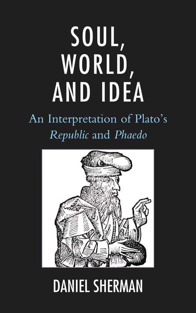 Soul, World, and Idea by Daniel Sherman