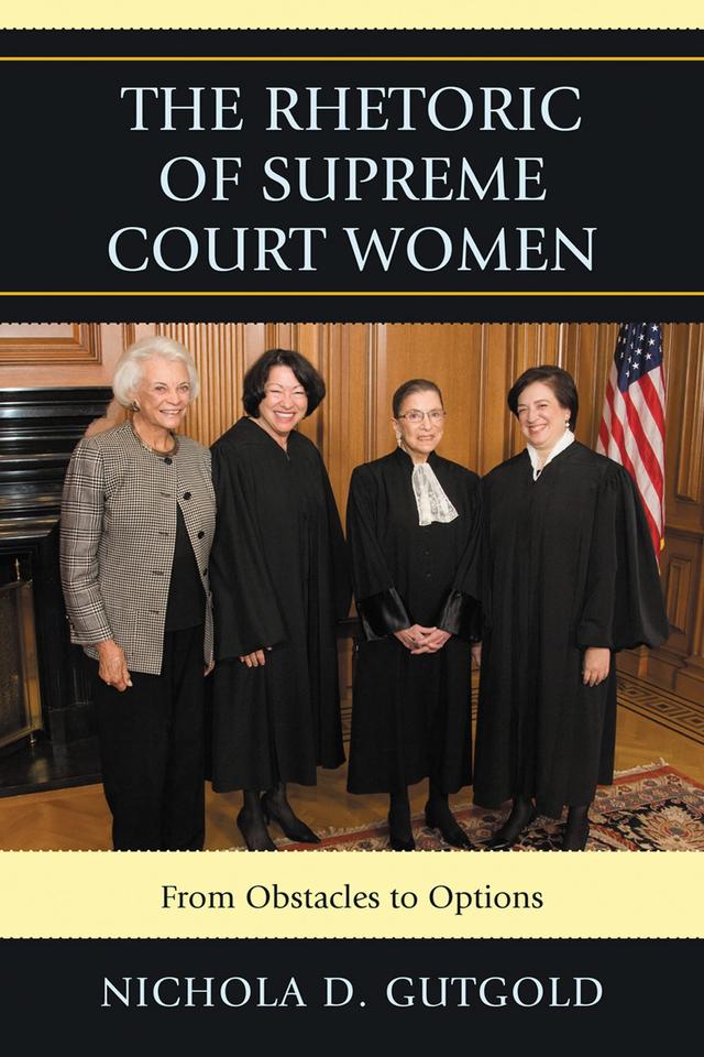 The Rhetoric of Supreme Court Women by 
