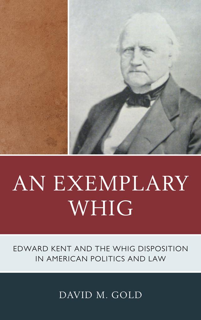 An Exemplary Whig by David M. Gold