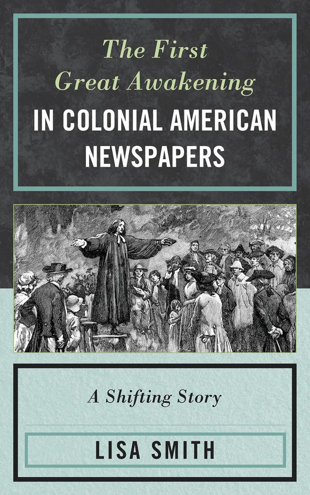 The First Great Awakening in Colonial American Newspapers by 