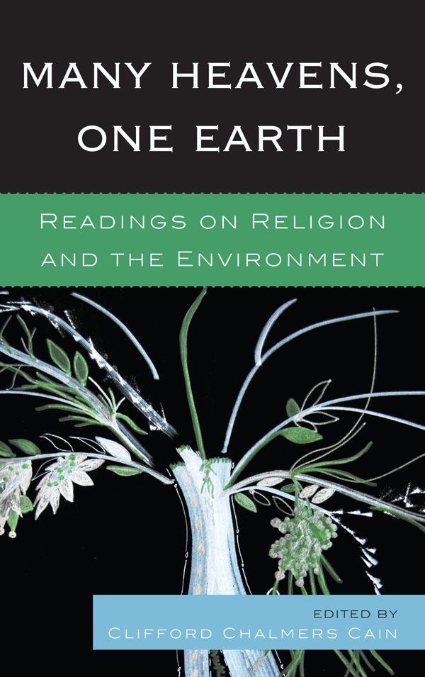 Many Heavens, One Earth by Clifford Chalmers Cain