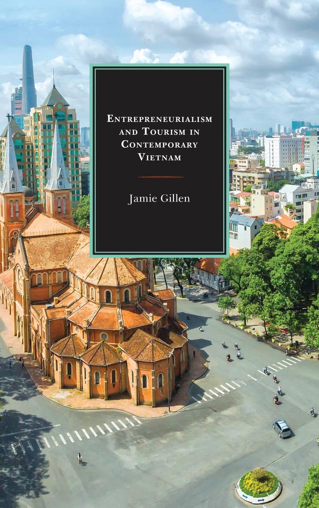 Entrepreneurialism and Tourism in Contemporary Vietnam by 