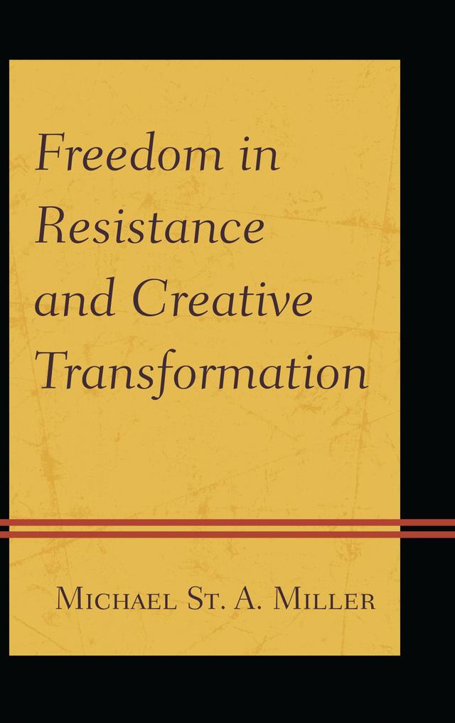 Freedom in Resistance and Creative Transformation by 