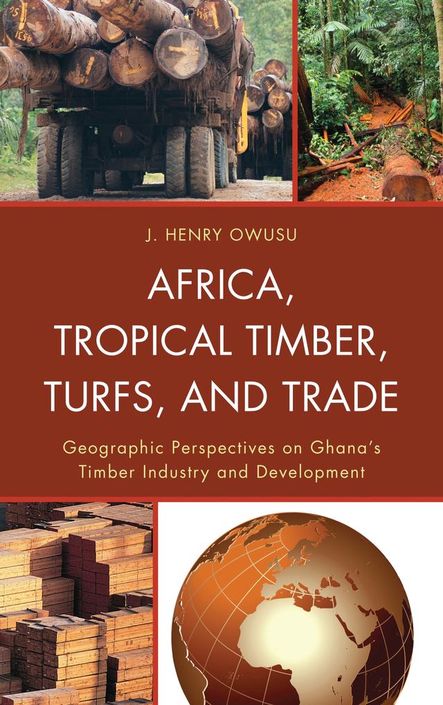 Africa, Tropical Timber, Turfs, and Trade by 