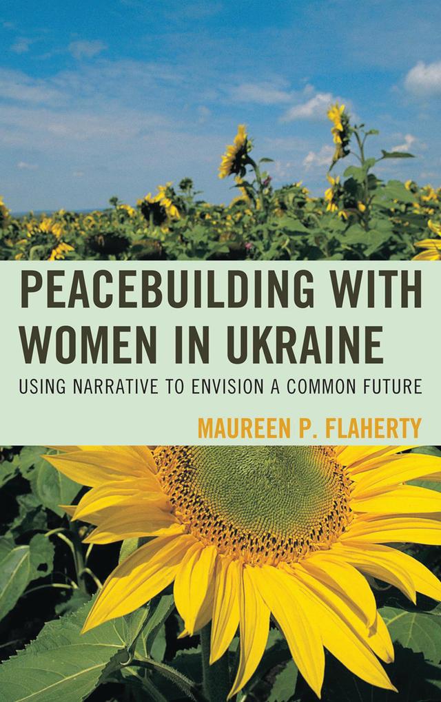 Peacebuilding with Women in Ukraine by Maureen Flaherty