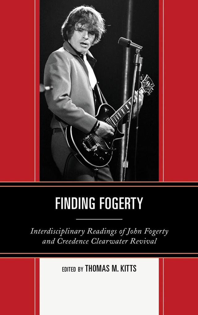Finding Fogerty by Thomas M. Kitts