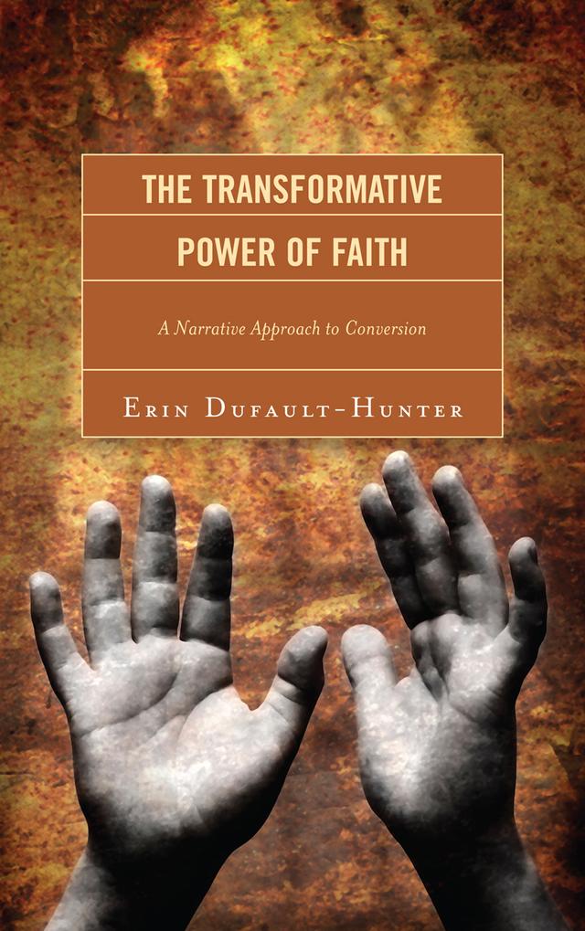 The Transformative Power of Faith by Erin Dufault-Hunter