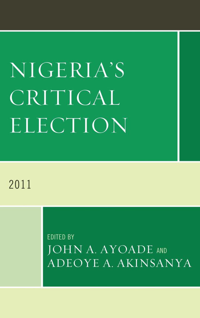 Nigeria's Critical Election by Adeoye A. Akinsanya, John A. Ayoade