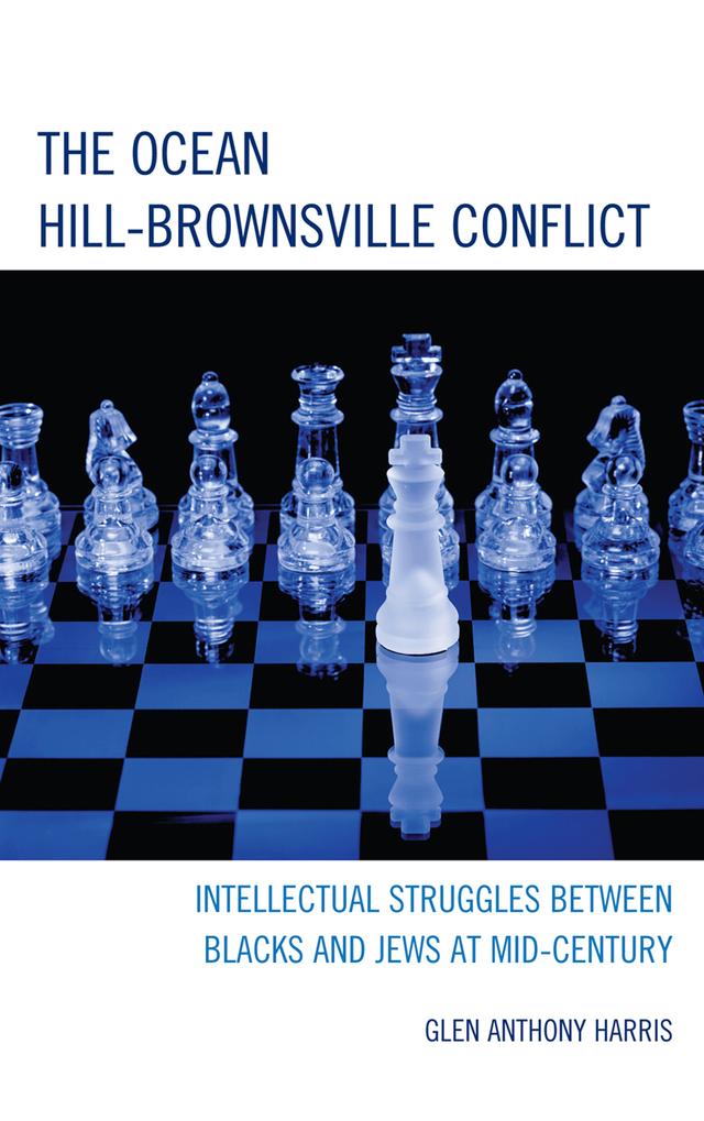 The Ocean Hill-Brownsville Conflict by Glen Anthony Harris