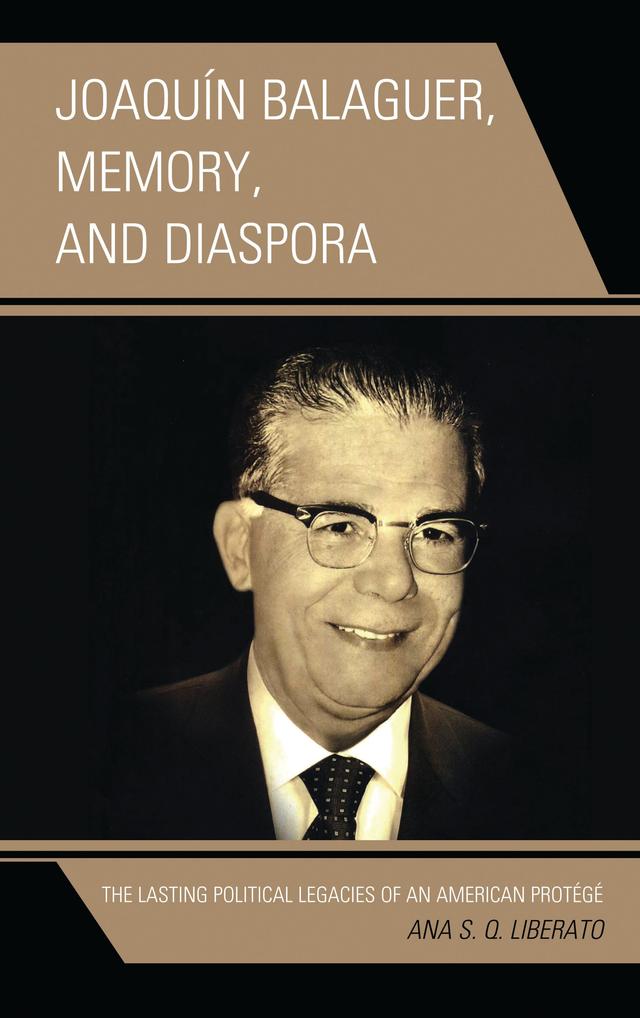 Joaquín Balaguer, Memory, and Diaspora by 