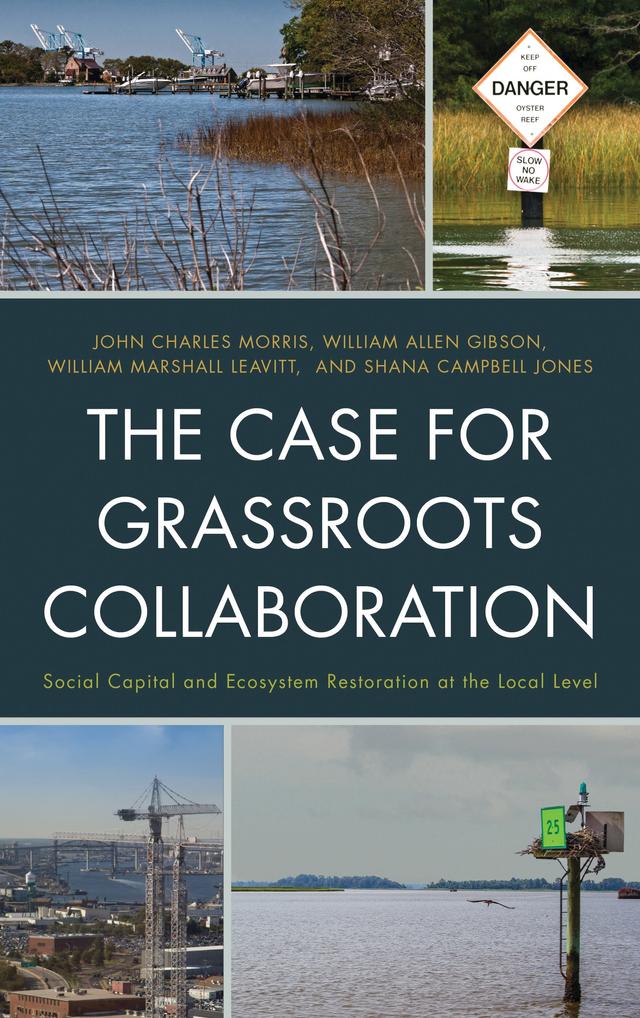 The Case for Grassroots Collaboration by John C. Morris, Shana Campbell Jones, William Allen Gibson, William Marshall Leavitt