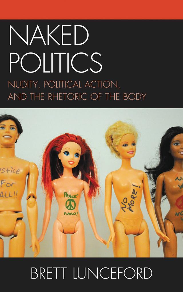Naked Politics by Brett Lunceford
