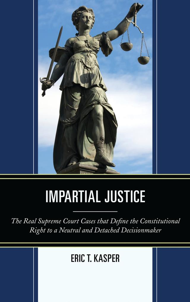 Impartial Justice by Eric T. Kasper