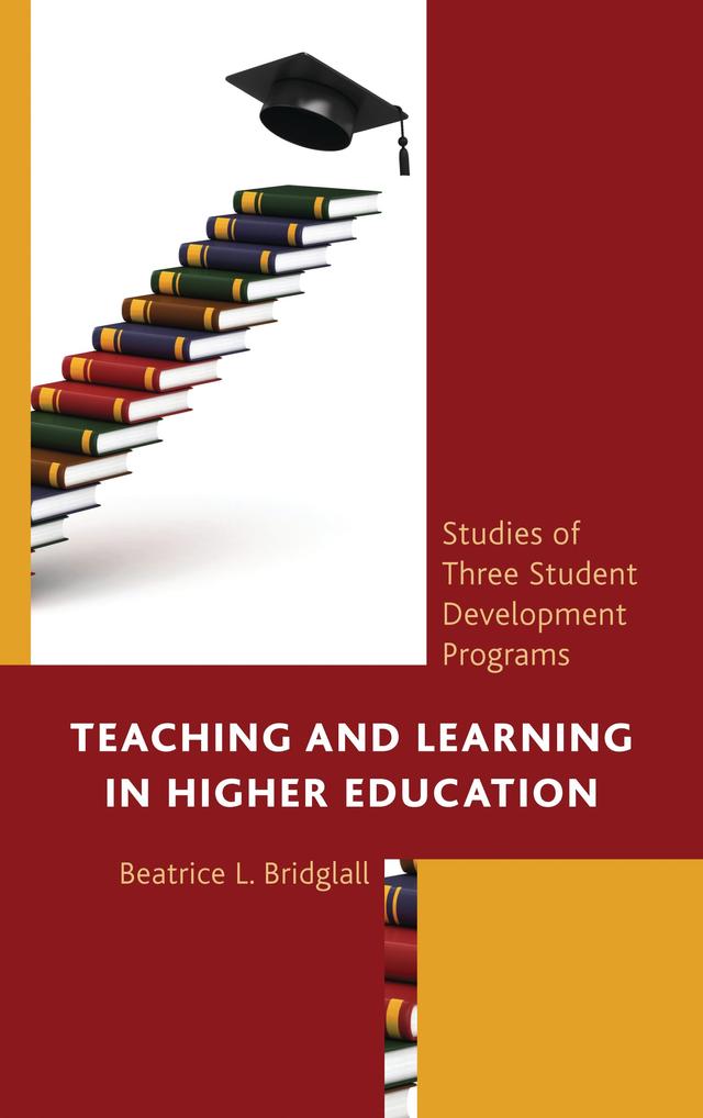Teaching and Learning in Higher Education by Beatrice L. Bridglall, Freeman A. Hrabowski III, Kenneth I. Maton, Sheldon Solomon, Susan Layden