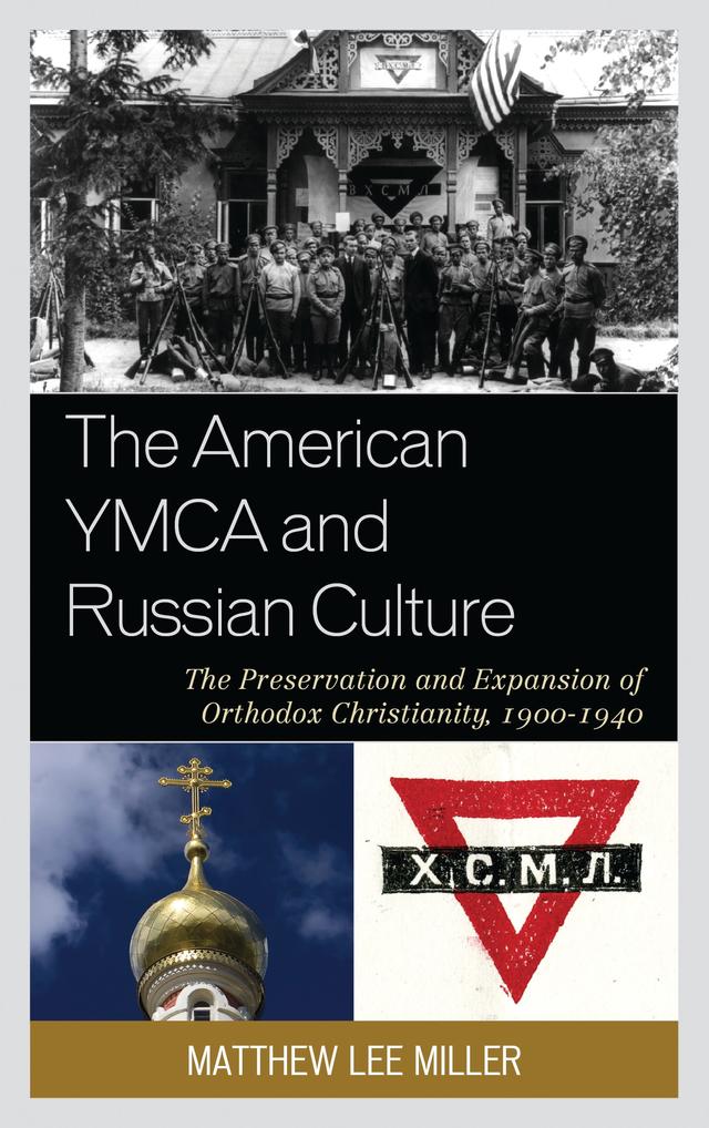 The American YMCA and Russian Culture by Matthew Lee Miller