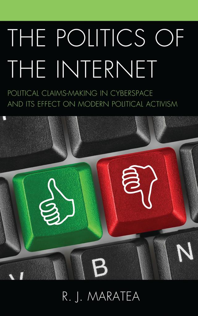 The Politics of the Internet by R.J. Maratea