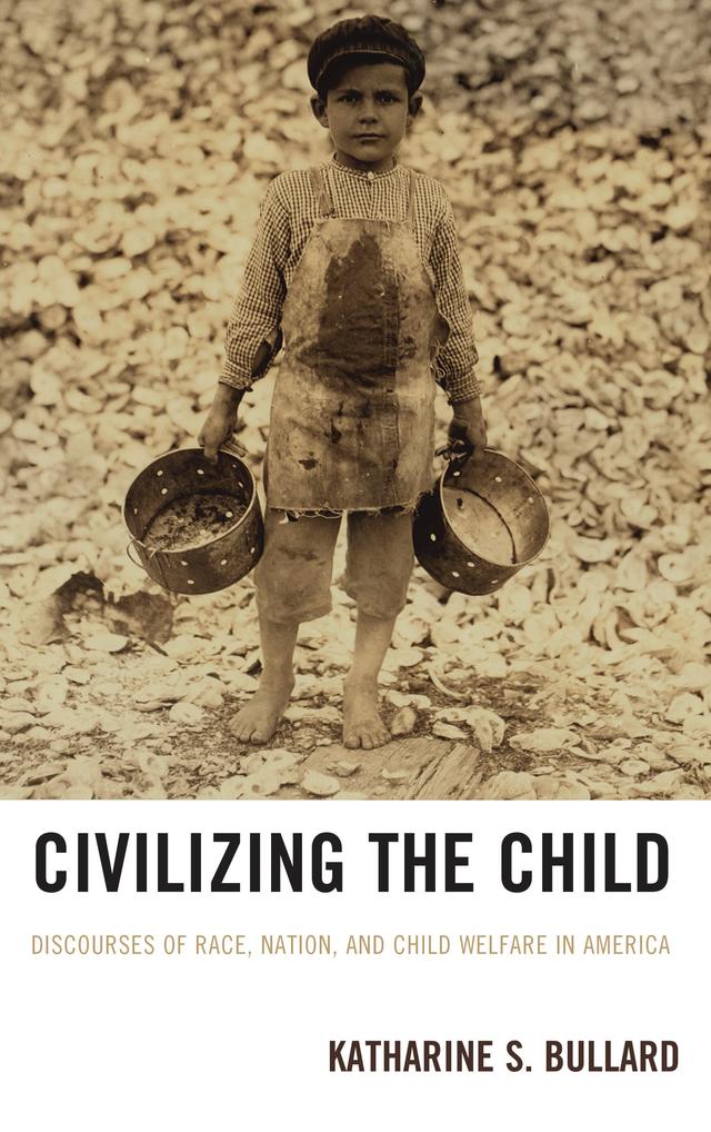 Civilizing the Child by Katharine S. Bullard