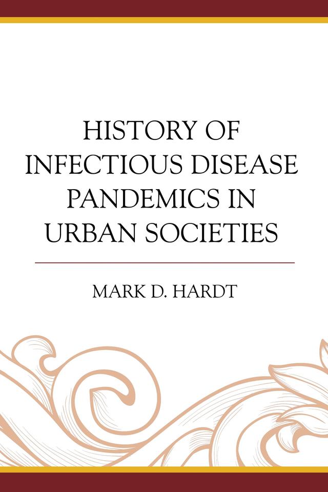 History of Infectious Disease Pandemics in Urban Societies by 