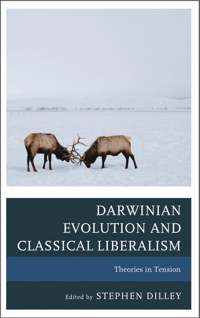 Darwinian Evolution and Classical Liberalism by Angus J. L. Menuge, Benjamin Wiker, Bruce L. Gordon, Jay W. Richards, John West, Logan Paul Gage, Michael J. White, Peter Augustine Lawler, Richard Weikart, Roger Masters, Shawn E. Klein, Stephen C. Dilley, Timothy Sandefur