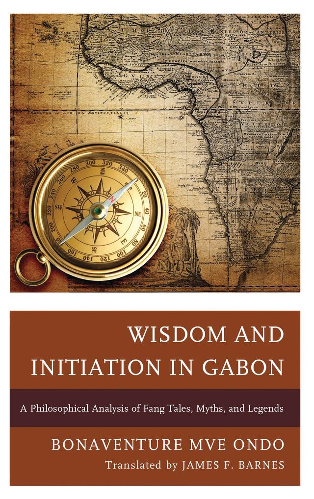 Wisdom and Initiation in Gabon by Bonaventure  Mvé Ondo, James F. Barnes