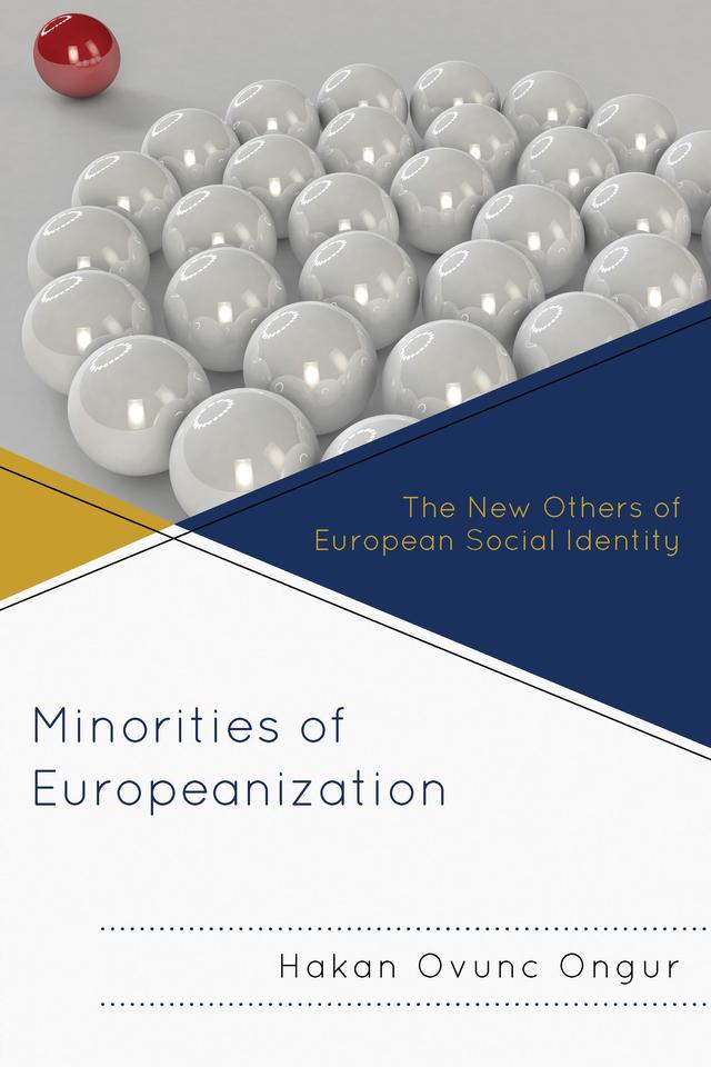 Minorities of Europeanization by Hakan Ovunc Ongur
