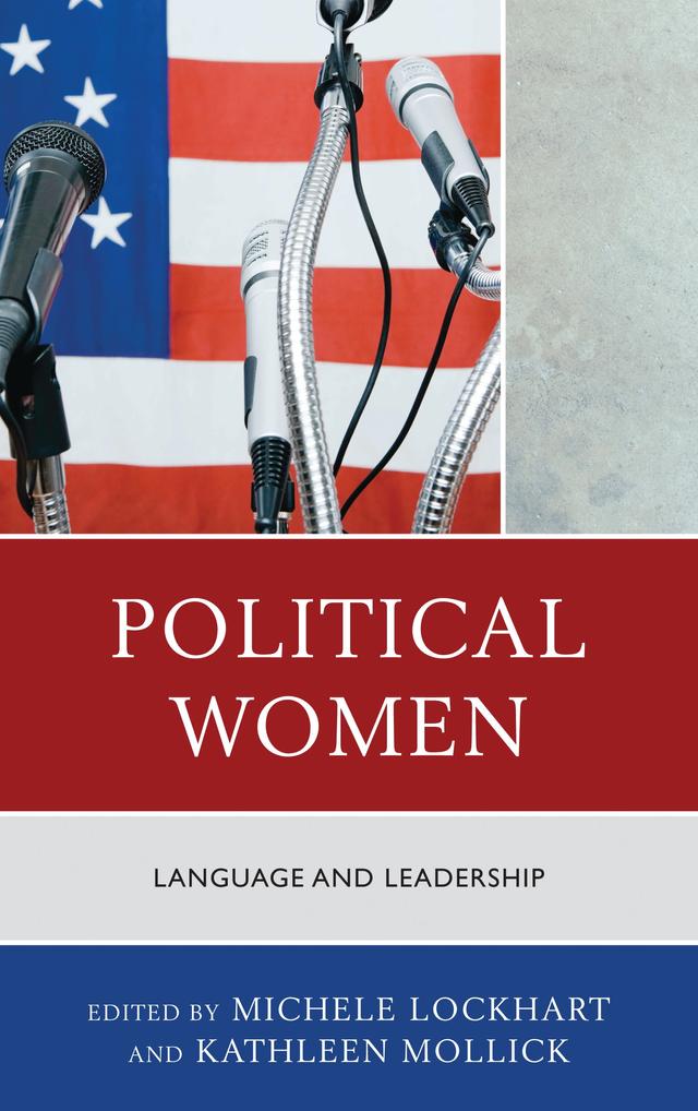 Political Women by Alison Novak, Diane M. Blair, Janet Johnson, Kathleen Mollick, Kenneth Campbell, Kristie Fleckenstein, Maria Daxenbichler, Mary Tucker-McLaughlin, Michele Lockhart, Nancy Myers, Nichelle D. McNabb, Rachel B. Friedman, Rebecca S. Richards, Rochelle Gregory, Sara Hillin, William Carney