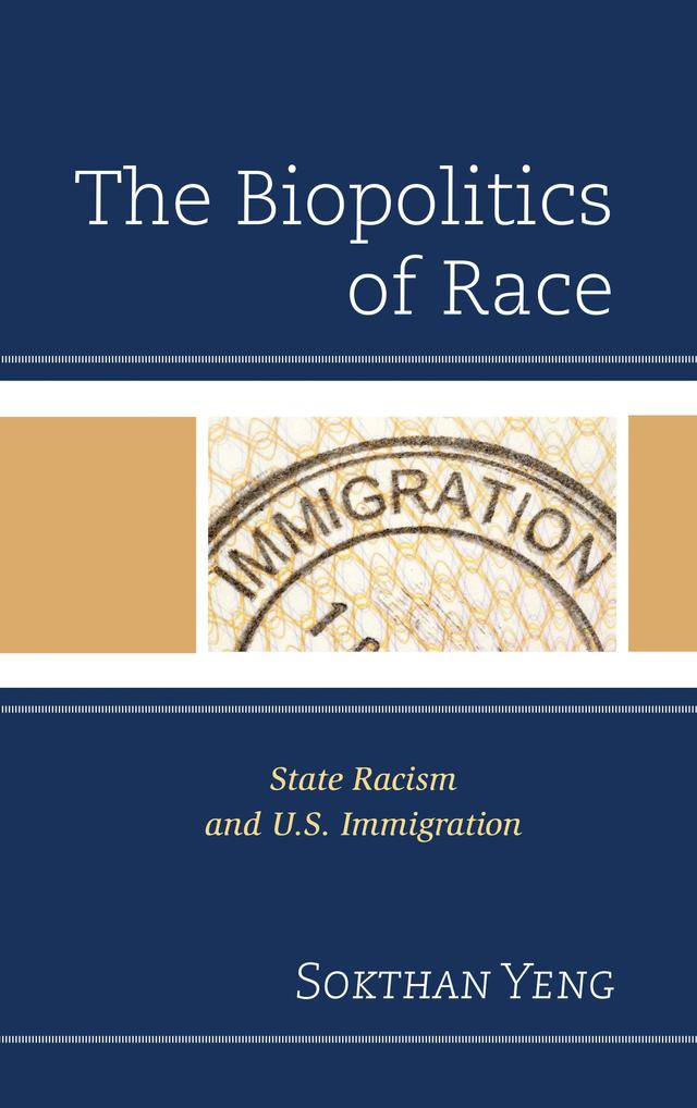 The Biopolitics of Race by Sokthan Yeng