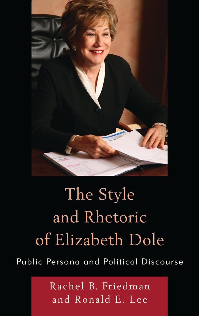 The Style and Rhetoric of Elizabeth Dole by 