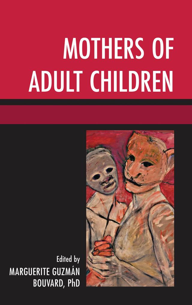 Mothers of Adult Children by Alison  Nash, Anna  Karin  Kingston Kingston, Chrissie  Rogers, Deborah  M.  Merrill, Elizabeth  Hormann, Elzbieta Korolczuk, Ethel  Morgan  Smith, Jasmina Tešanovic, Linda  White, Marguerite Guzman Bouvard, Mary  Woodville, Mirna  E.  Carranza, Nancy  Gerber, Sandra  Jarvie, Susan  Duenke, Tabitha  Holmes, Trish  Green