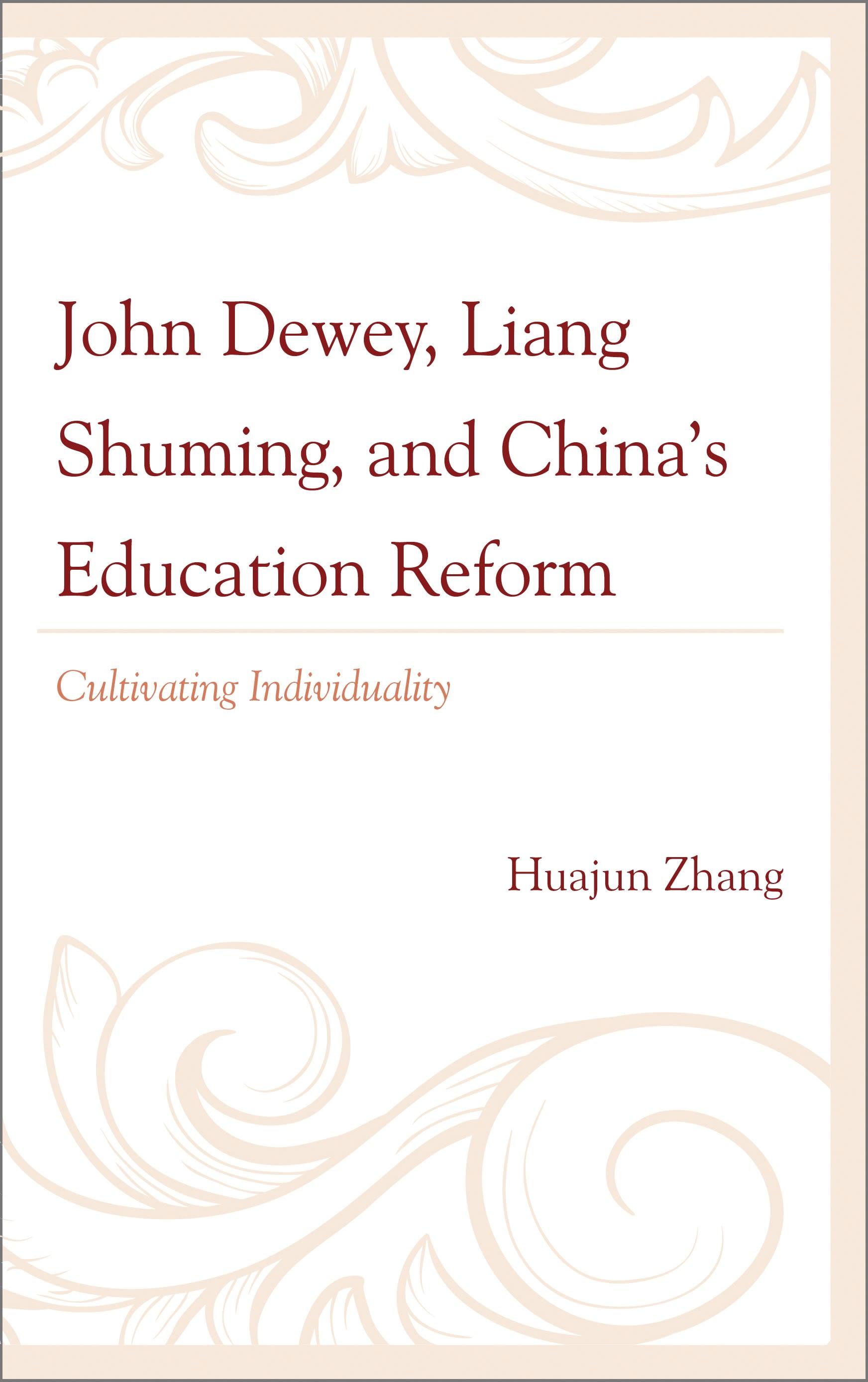 John Dewey, Liang Shuming, and China's Education Reform