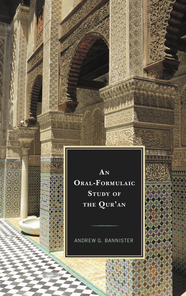 An Oral-Formulaic Study of the Qur'an by 