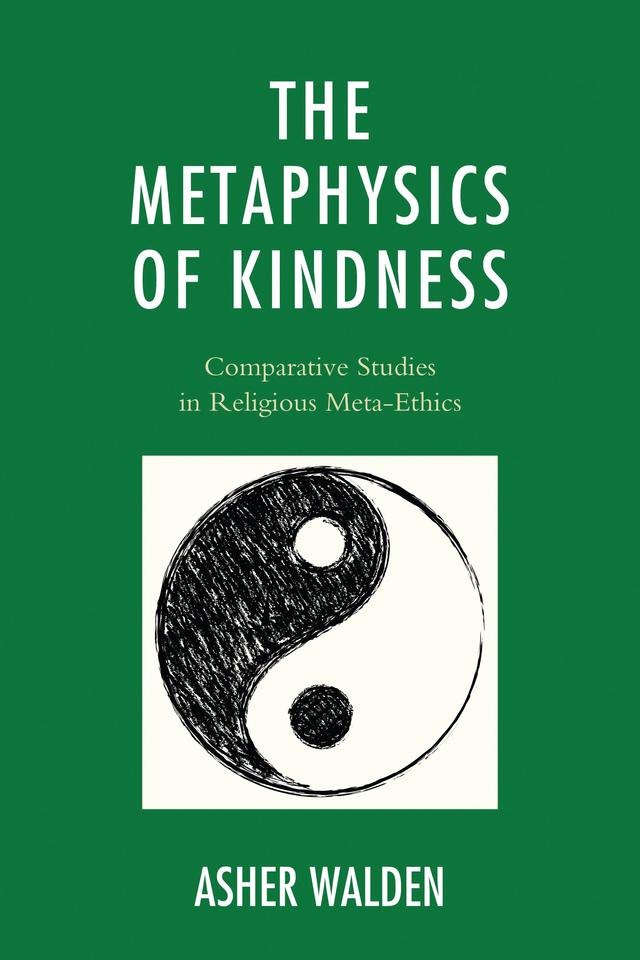 The Metaphysics of Kindness by Asher Walden