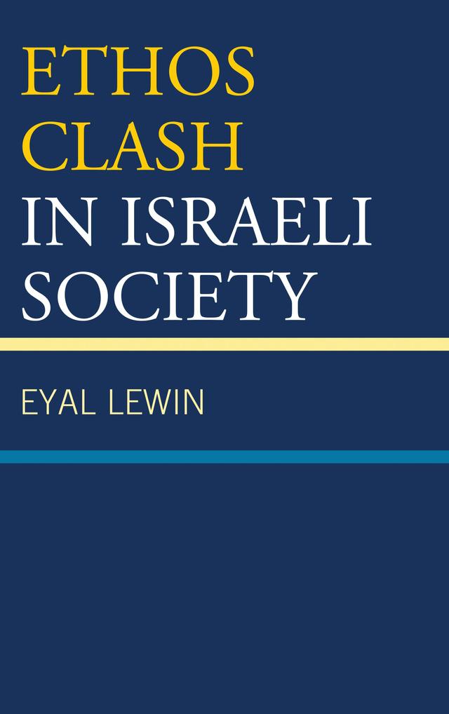 Ethos Clash in Israeli Society by Eyal Lewin