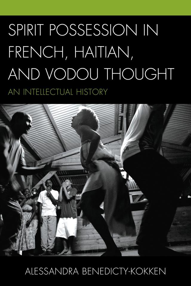 Spirit Possession in French, Haitian, and Vodou Thought by 