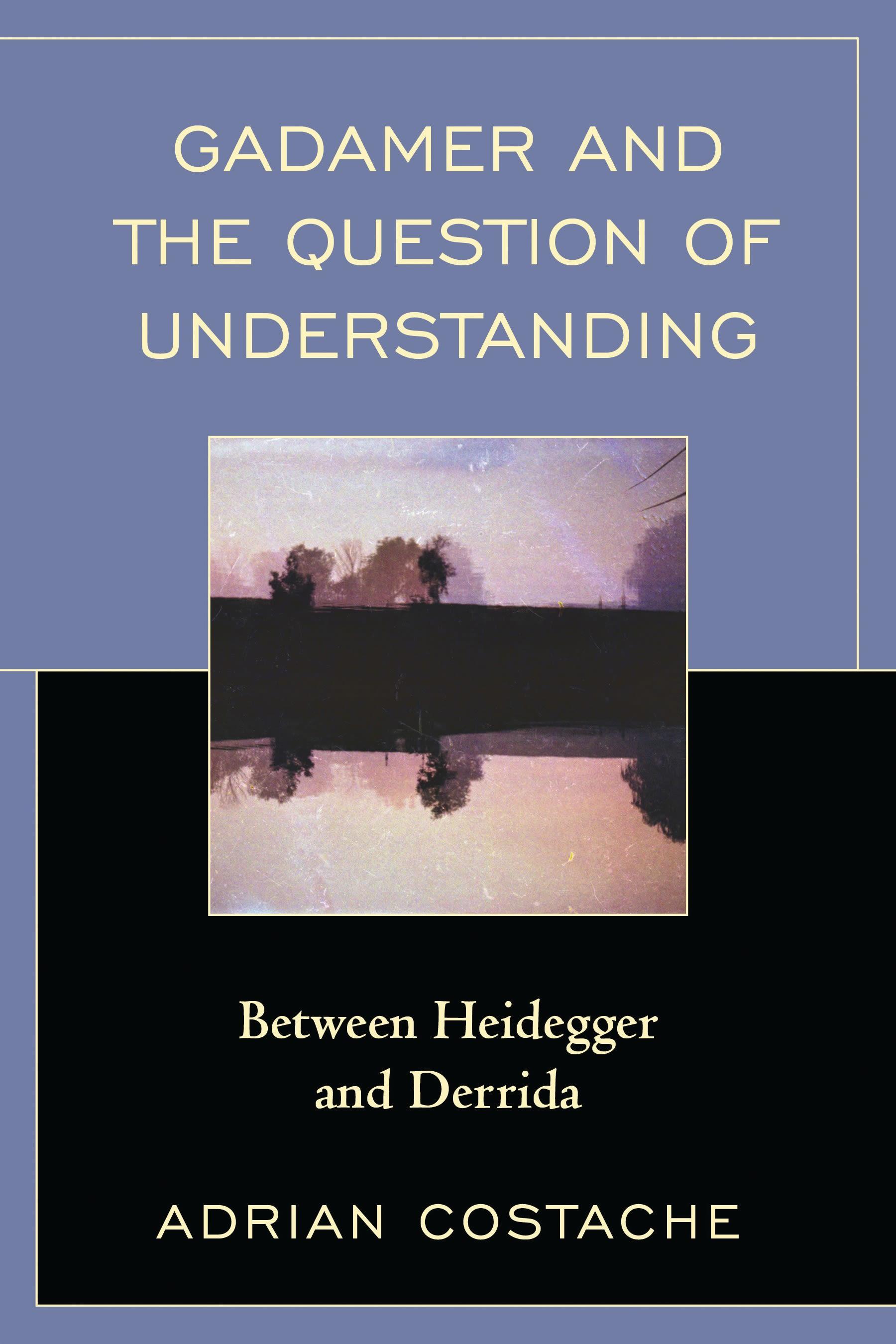 Gadamer and the Question of Understanding