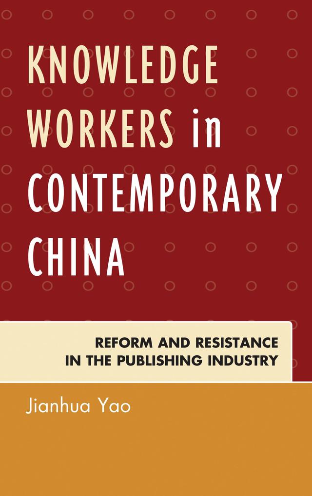 Knowledge Workers in Contemporary China by Jianhua Yao