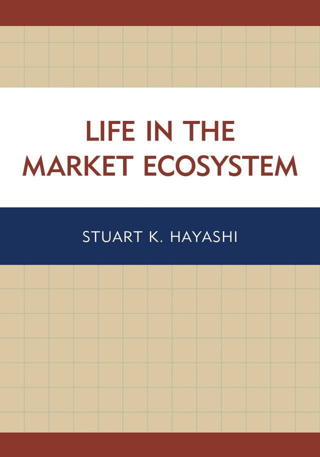 Life in the Market Ecosystem by 
