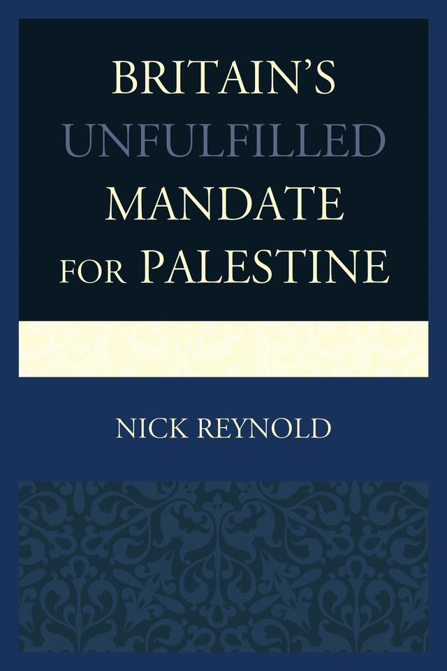 Britain's Unfulfilled Mandate for Palestine by 