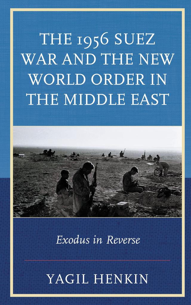 The 1956 Suez War and the New World Order in the Middle East by 