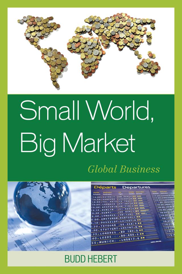 Small World, Big Market by Budd Hebert