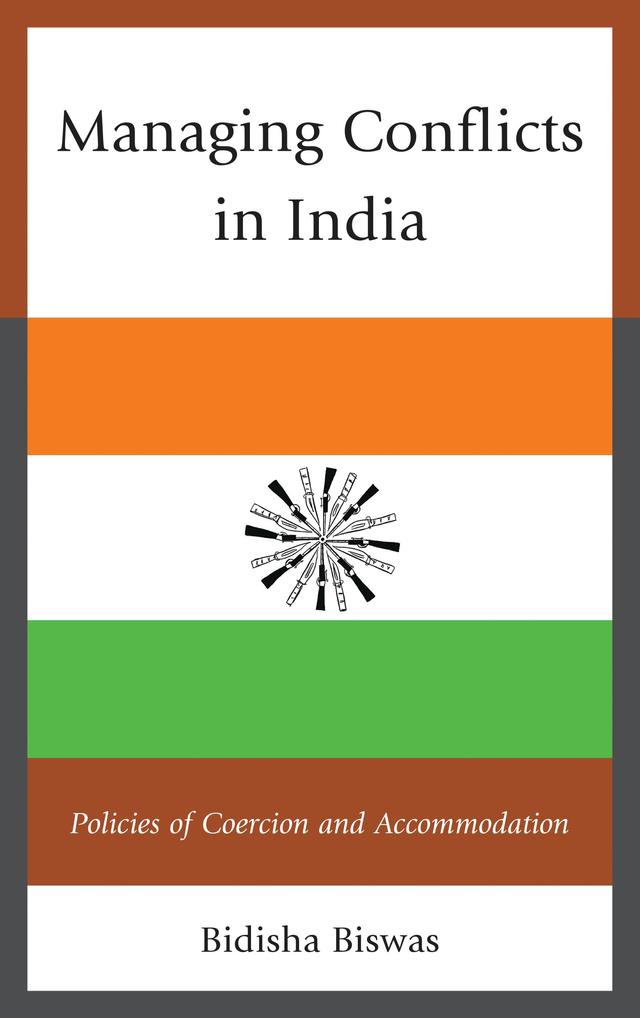 Managing Conflicts in India by Bidisha Biswas