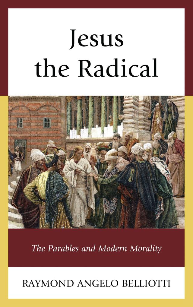 Jesus the Radical by Raymond Angelo Belliotti