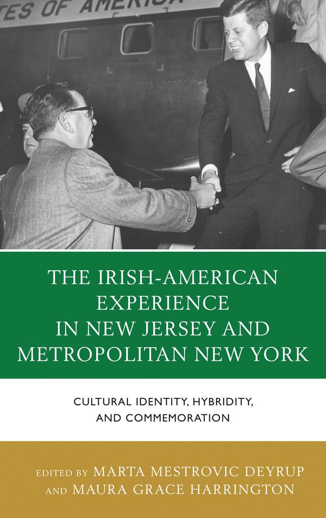 The Irish-American Experience in New Jersey and Metropolitan New York by 