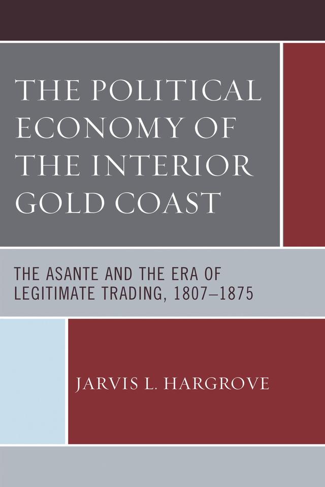 The Political Economy of the Interior Gold Coast by 