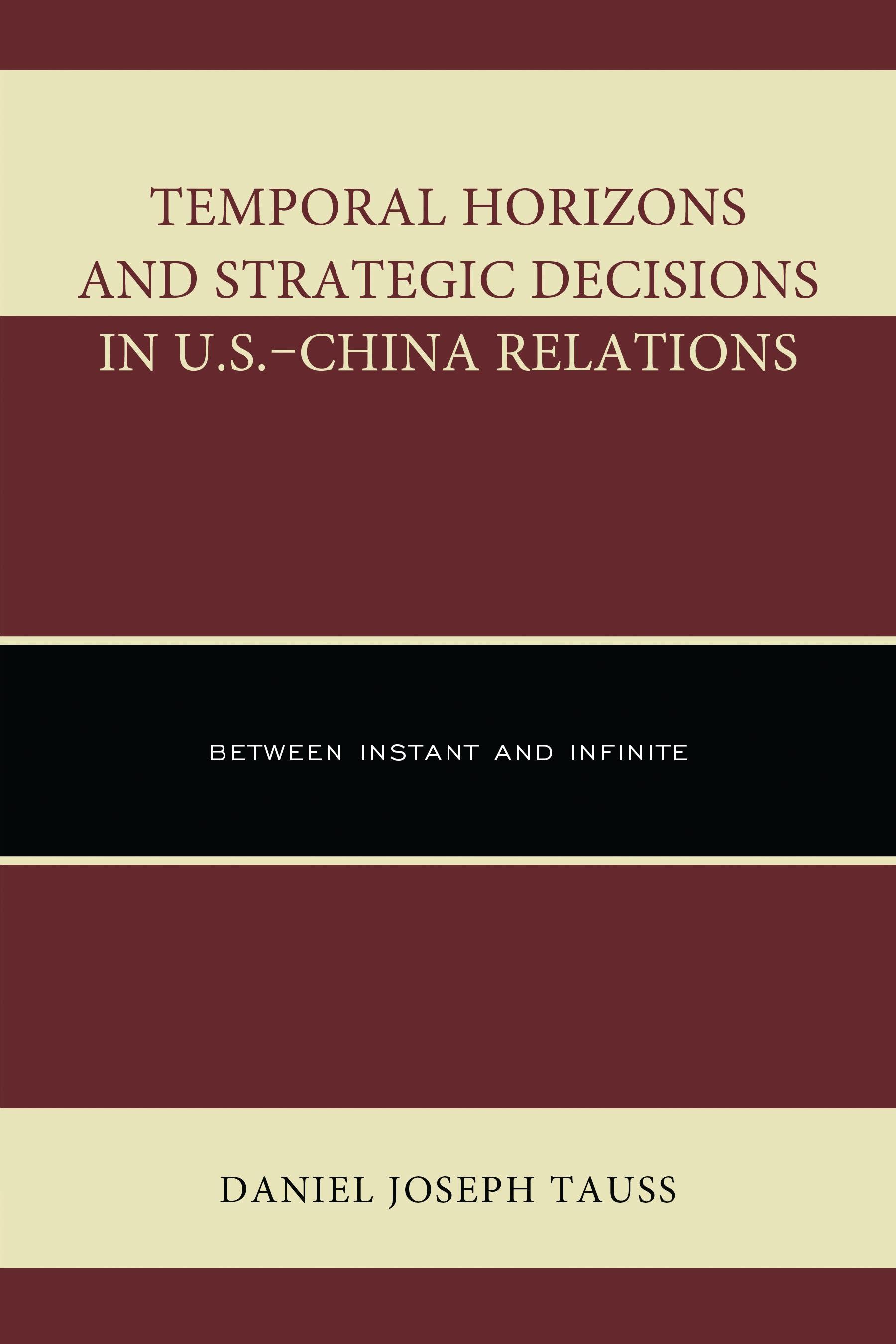 Temporal Horizons and Strategic Decisions in U.S.–China Relations