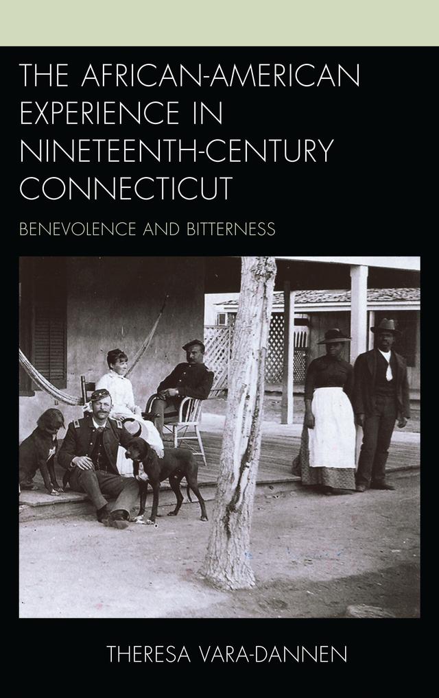 The African-American Experience in Nineteenth-Century Connecticut by 