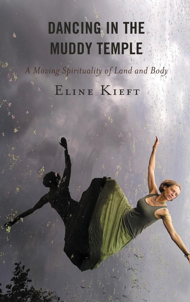 Dancing in the Muddy Temple by Eline Kieft