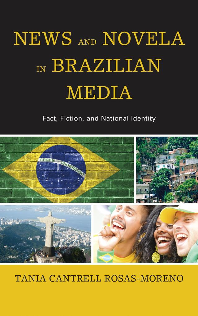 News and Novela in Brazilian Media by Tania Cantrell Rosas-Moreno
